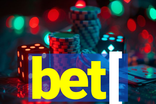 bet[