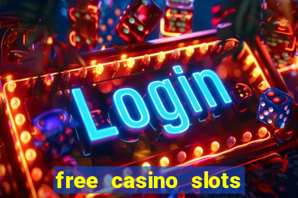 free casino slots machine games