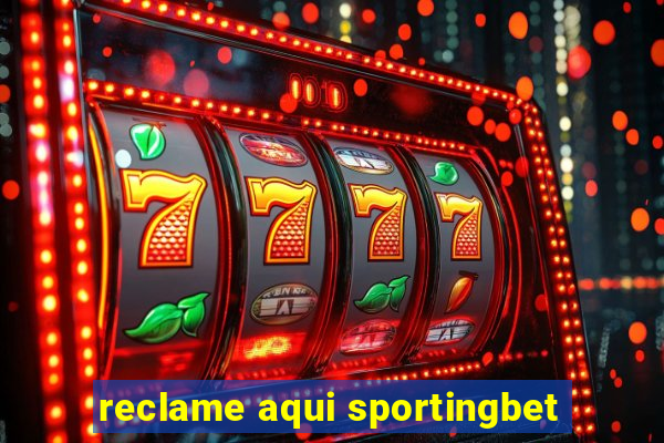 reclame aqui sportingbet