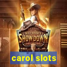 carol slots