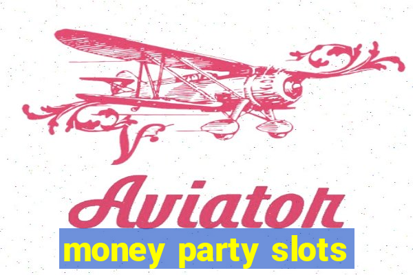 money party slots