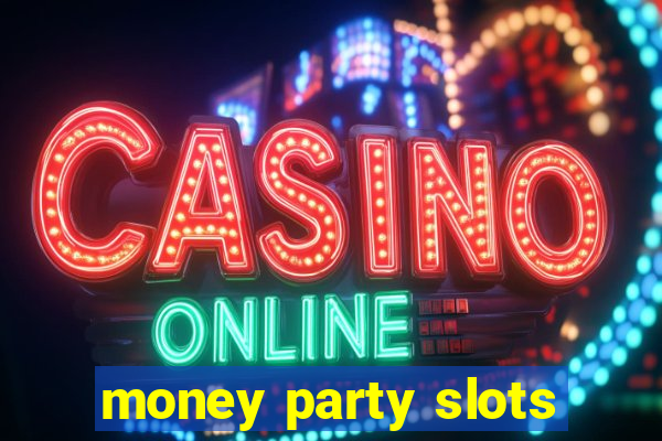 money party slots