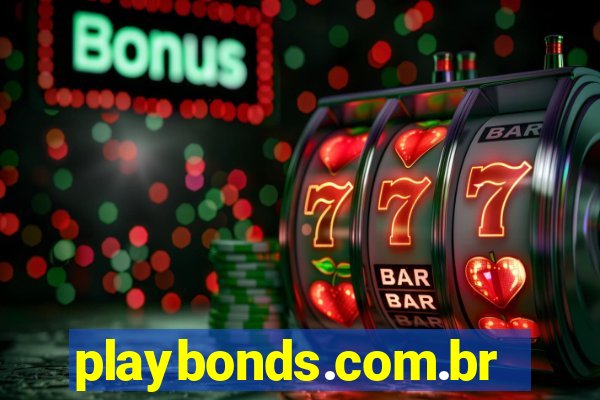 playbonds.com.br jogar gratis