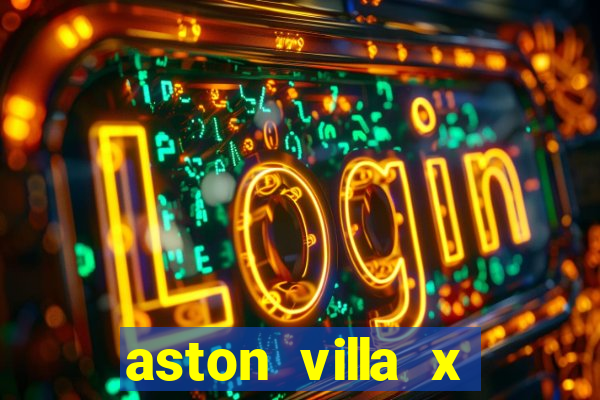 aston villa x liverpool palpites