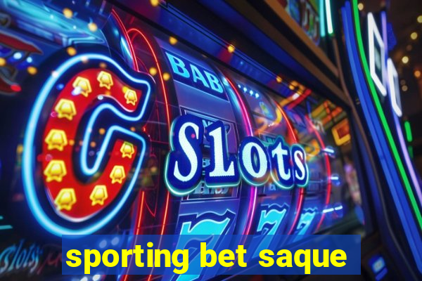 sporting bet saque