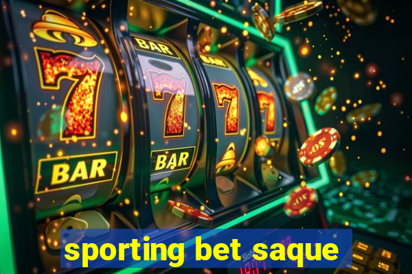 sporting bet saque