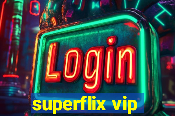 superflix vip