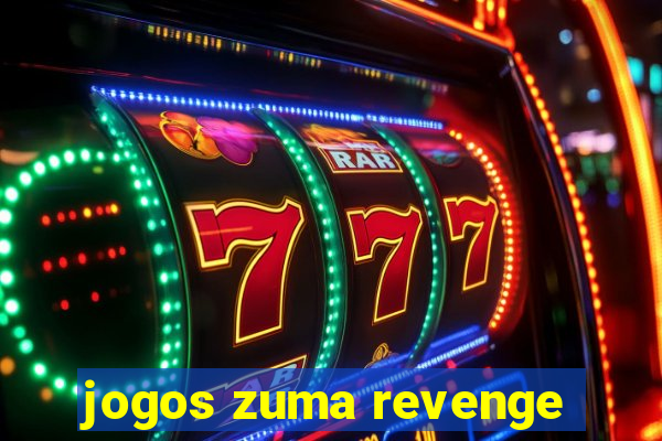 jogos zuma revenge