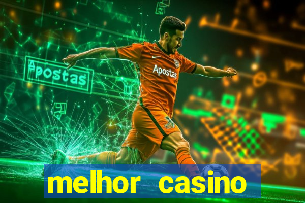 melhor casino online brasil