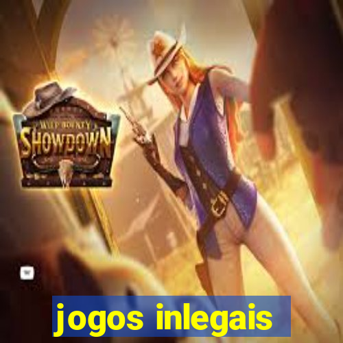 jogos inlegais