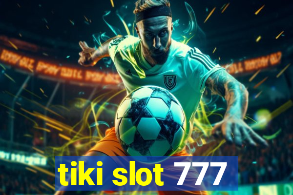 tiki slot 777