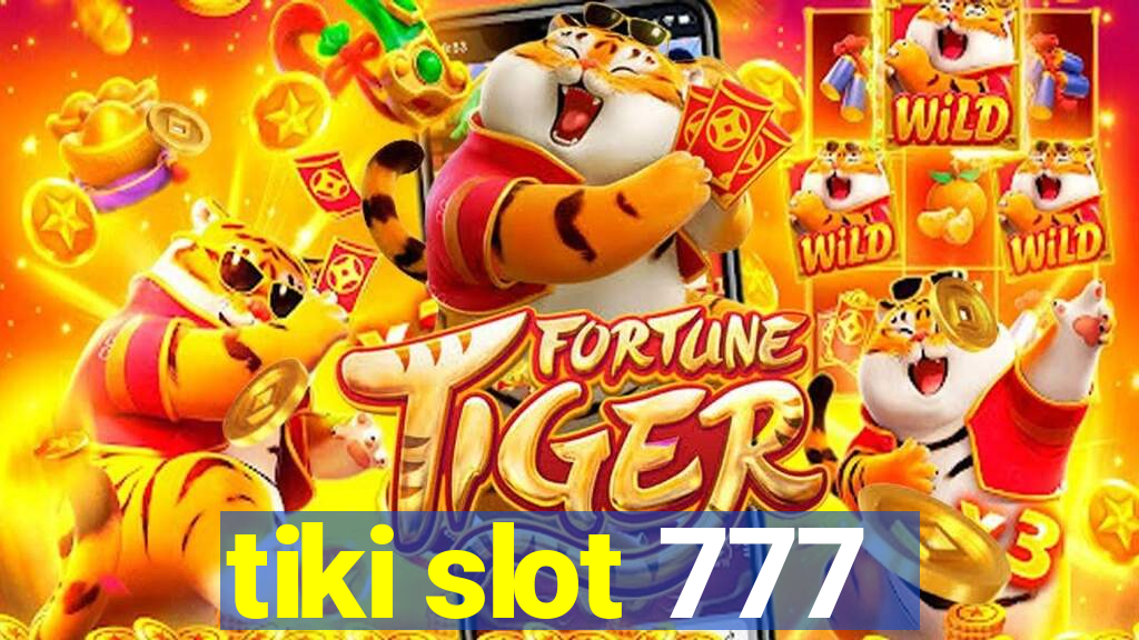 tiki slot 777