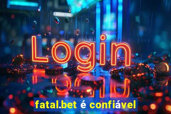 fatal.bet é confiável