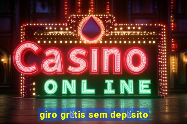 giro gr谩tis sem dep贸sito