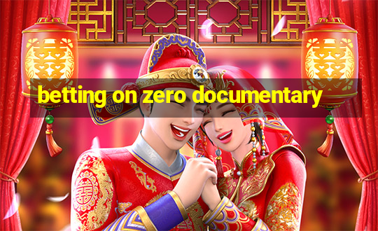 betting on zero documentary