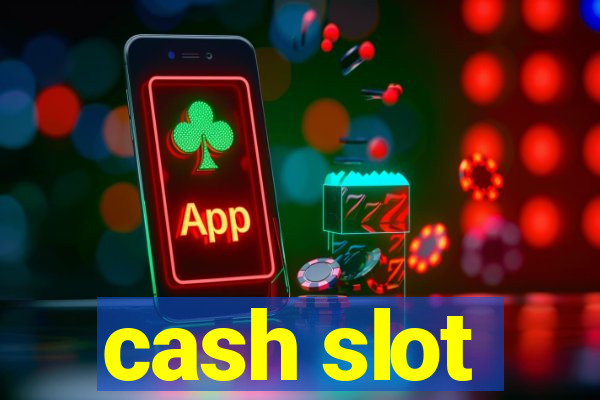 cash slot