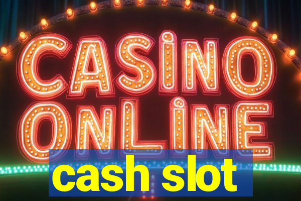 cash slot