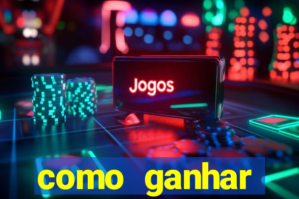 como ganhar dinheiro no jogo tigre