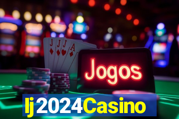 Ij2024Casino