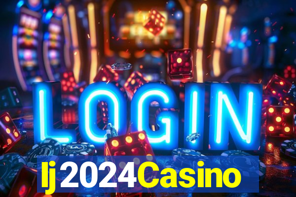 Ij2024Casino