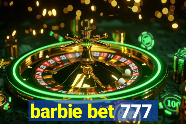 barbie bet 777