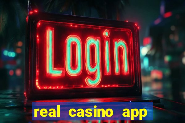 real casino app real money