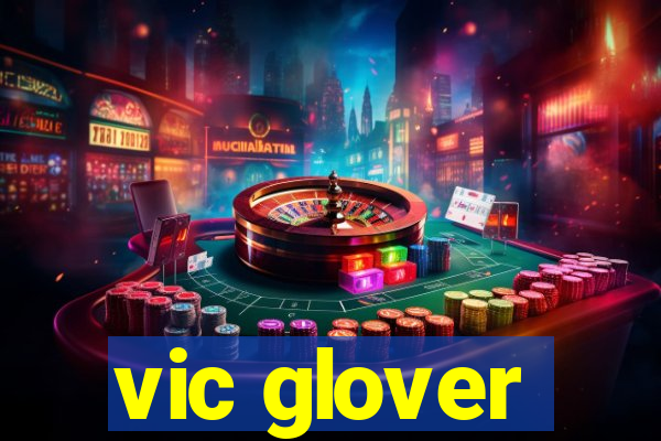 vic glover