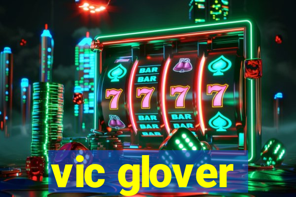 vic glover