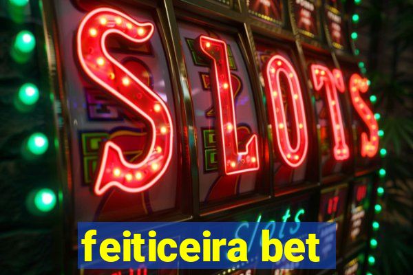 feiticeira bet