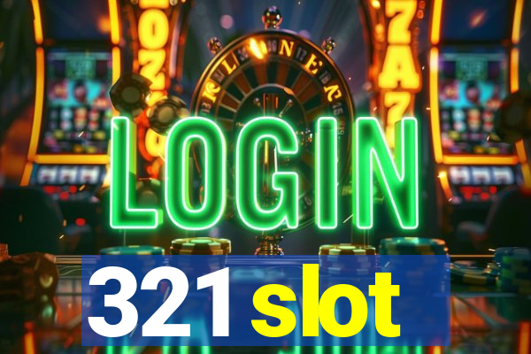 321 slot