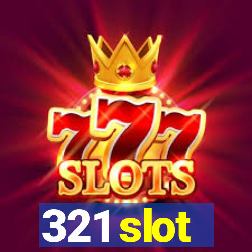 321 slot