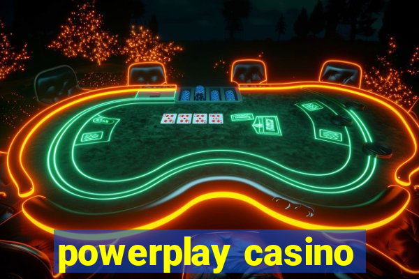 powerplay casino