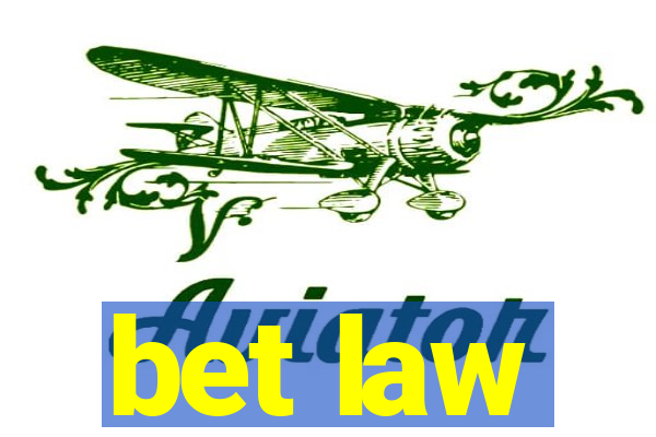 bet law