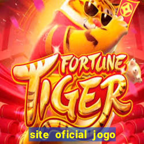 site oficial jogo do tigre