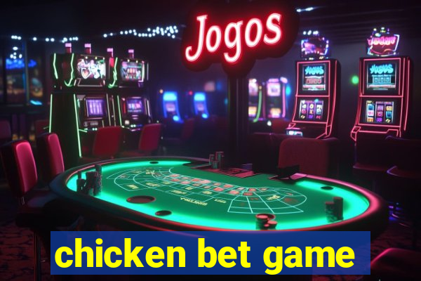 chicken bet game