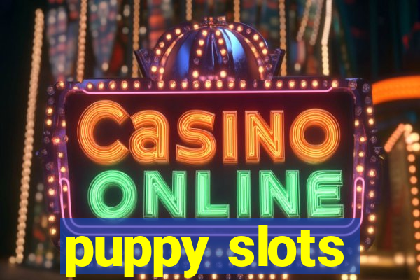 puppy slots