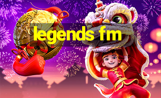 legends fm