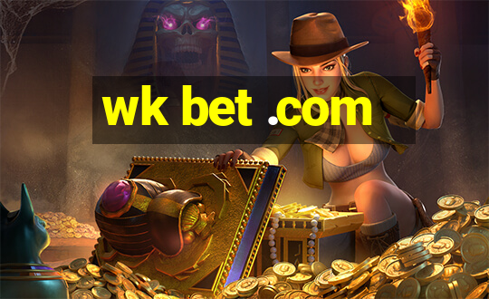 wk bet .com