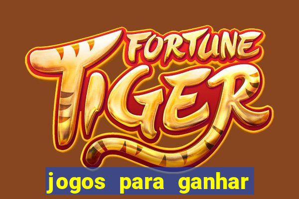 jogos para ganhar dinheiro na internet