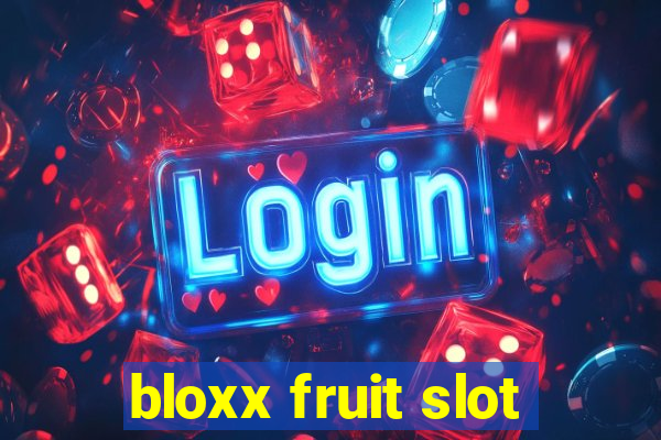 bloxx fruit slot