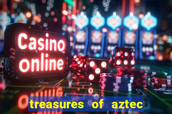 treasures of aztec slot demo