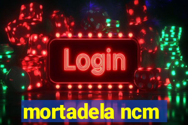 mortadela ncm