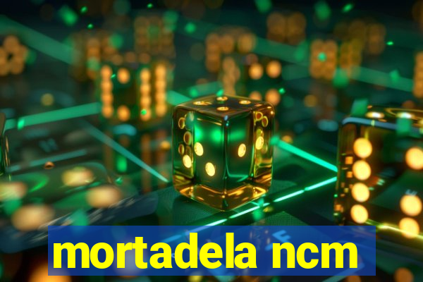 mortadela ncm