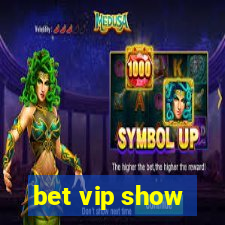 bet vip show