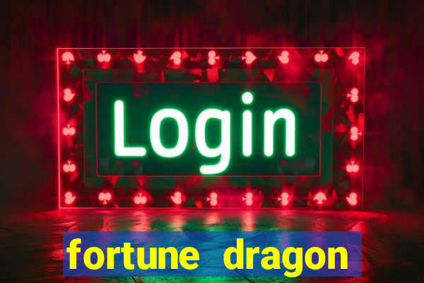 fortune dragon esporte da sorte