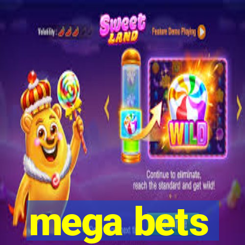 mega bets