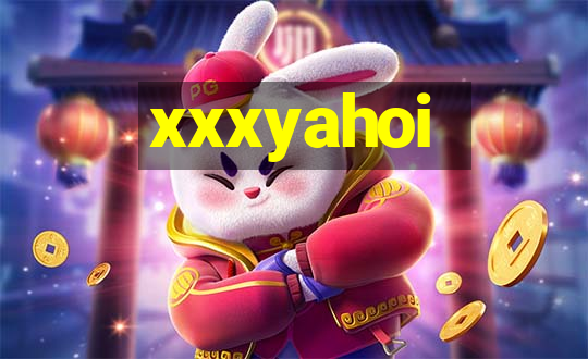 xxxyahoi