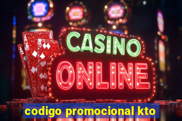 codigo promocional kto