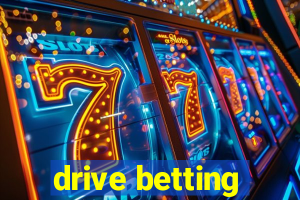 drive betting