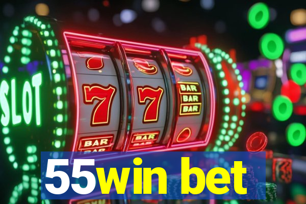 55win bet